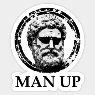 Man Up Funny Masculinity Quotes II Sticker